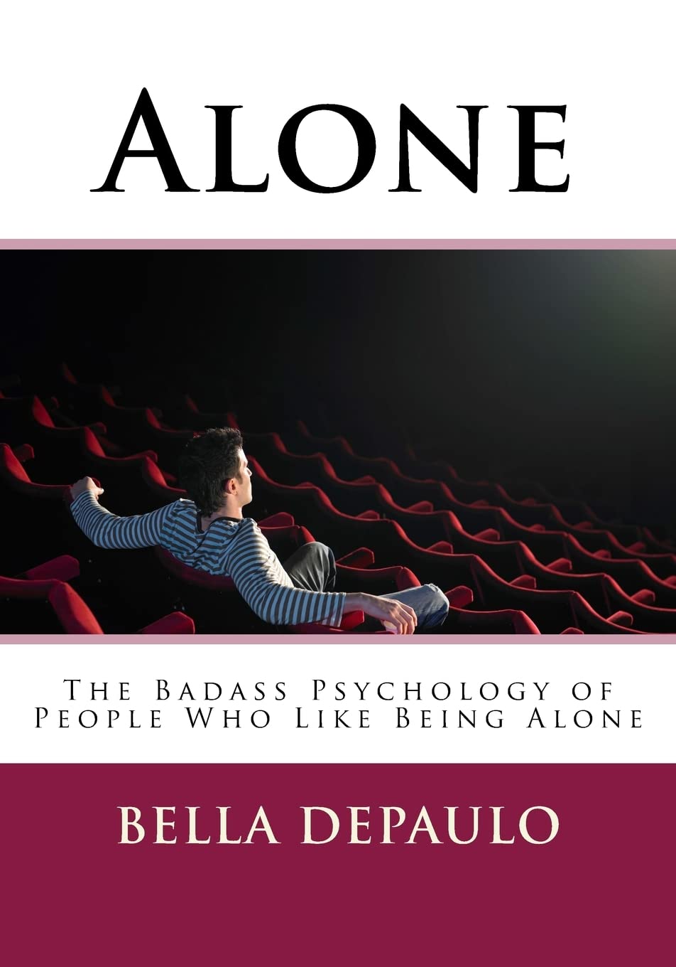Alone: The Badass Psychology of People Who Like Being Alone Social Sciences