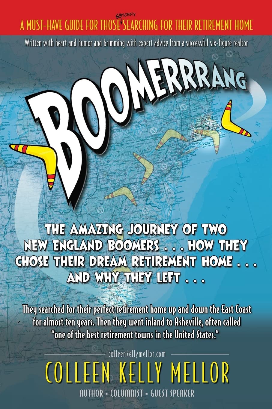 Boomerrrang...: The Amazing Journey of Two New England Boomers...How They Chose Their Dream Retirement Home...and Why They Left... Books