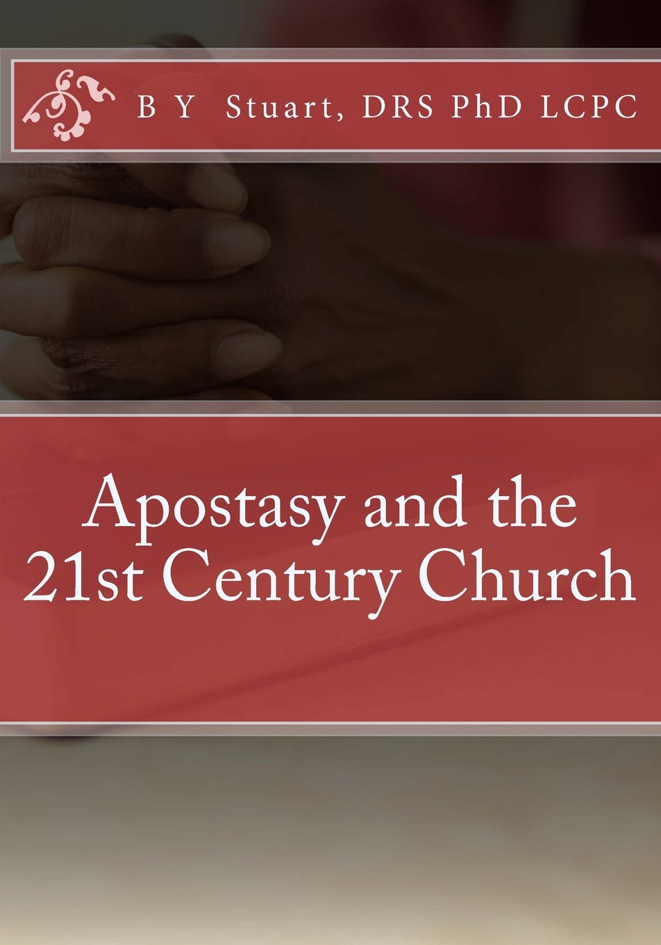 Apostasy and the 21st Century Church Religion & Esotericism