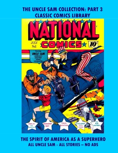 The Uncle Sam Comics Giant Collection #3: Request Classic Comics Library Catalog Or Visit www.facebook.com/classsiccomicslibrary Manga
