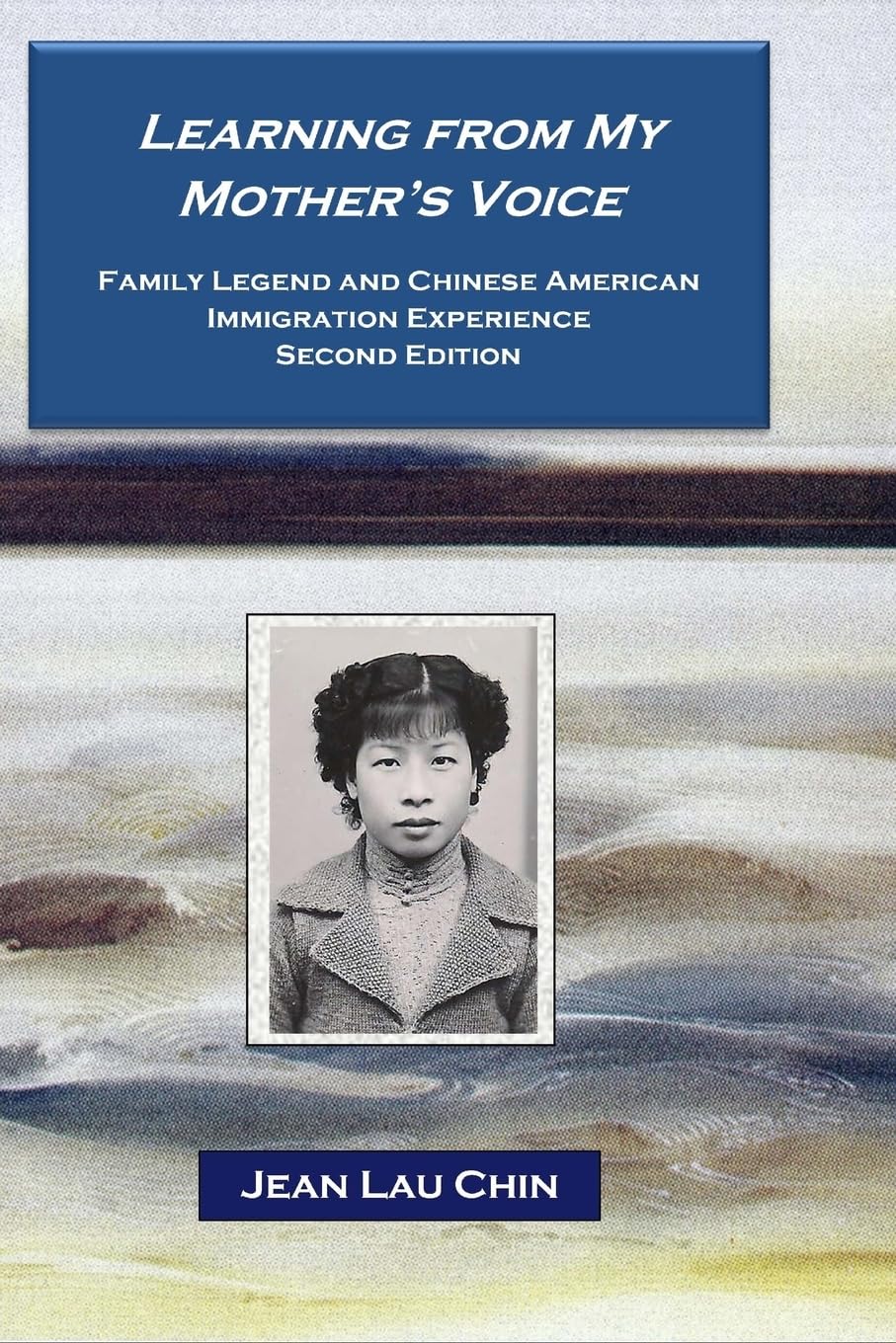 Learning from My Mother's Voice: Family Legend and the Chinese American Experience (New York City Chinatown Oral History Project, Band 3) General education