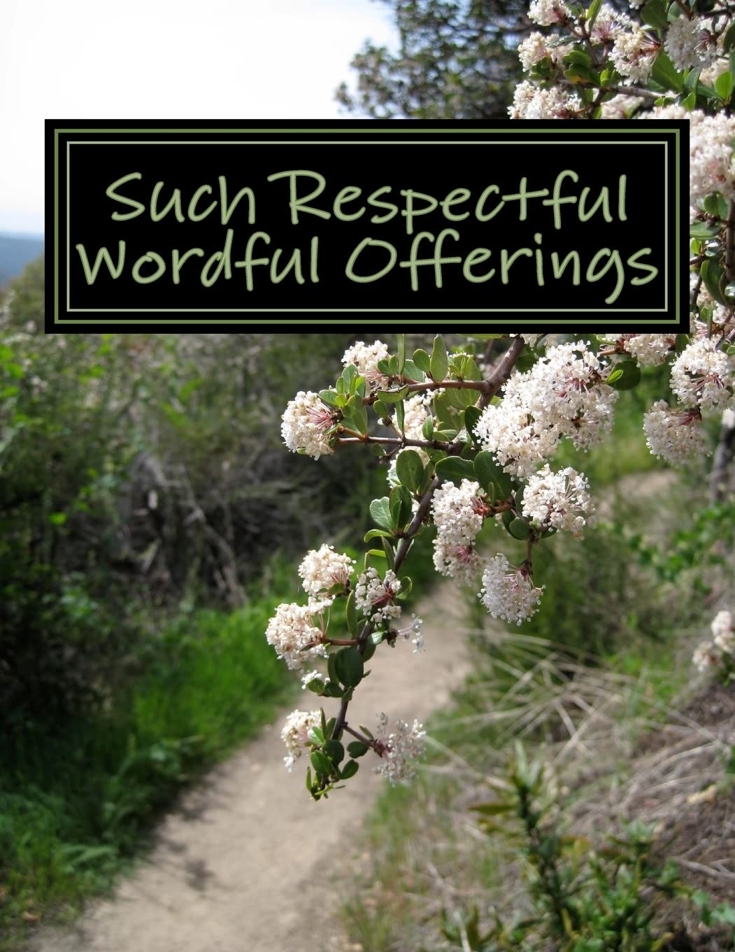 Such Respectful Wordful Offerings: Selected Essays Of David Myatt Science