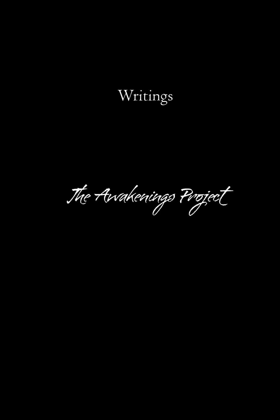 Writings: Inspired by The Awakenings Project Fiction