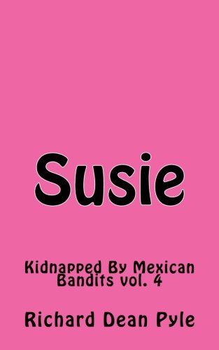 Susie: Kidnapped By Mexican Bandits vol. 4 book