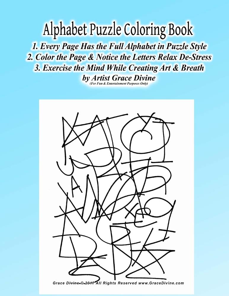 Alphabet Puzzle Coloring Book 1. Every Page Has the Full Alphabet in Puzzle Style 2. Color the Page & Notice the Letters Relax De-Stress 3. Exercize ... (For Fun & Entertainment Purposes Only) Film, Art & Culture