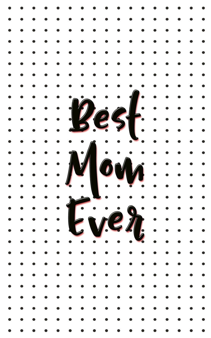 Best Mom Ever: Packed With 200 Lined Pages-Write at Home, Work, School-White Paper-Journal-Diary-Great Gift for Mom Home & Household