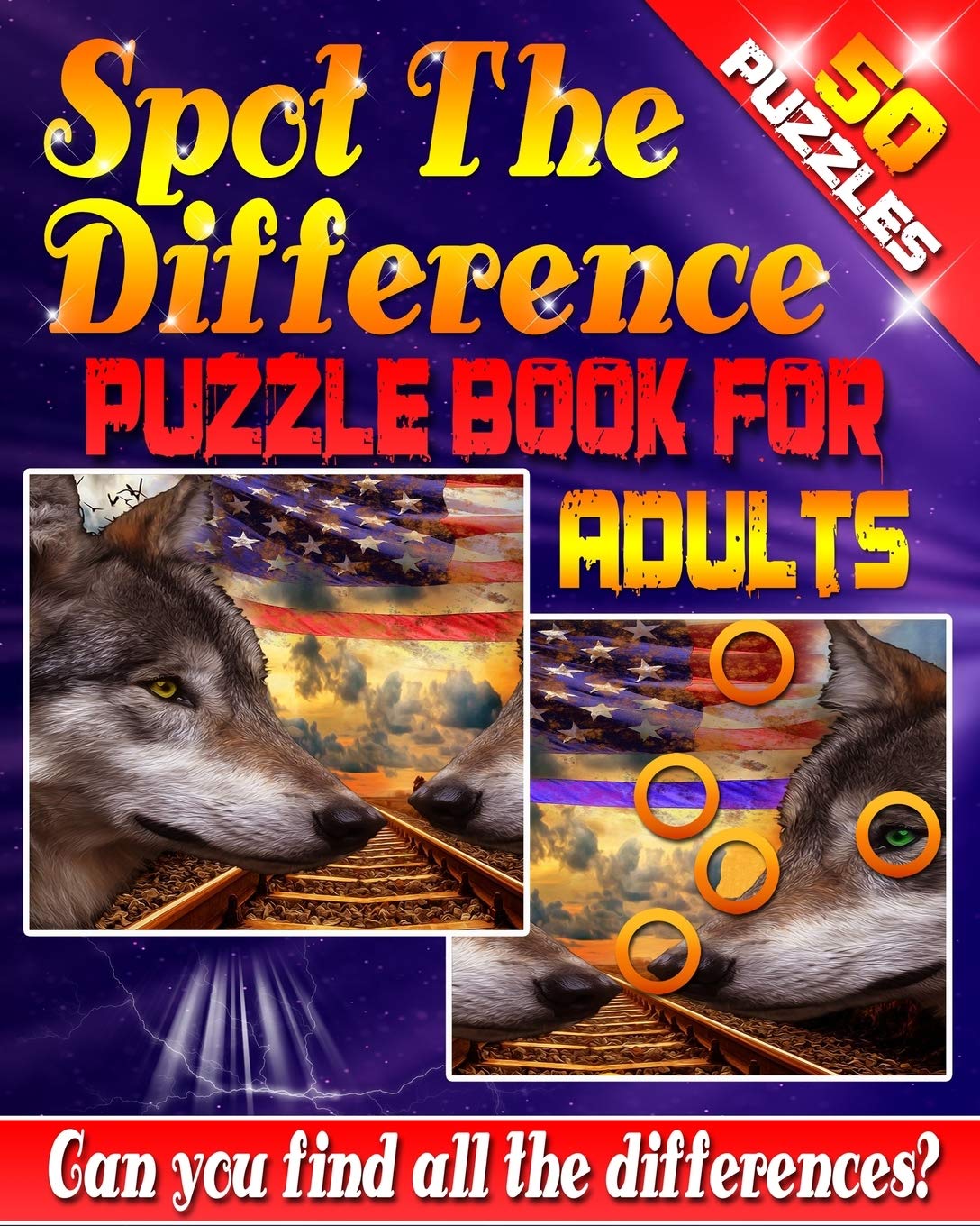 Spot the Difference Puzzle Book for Adults -: 50 Challenging Puzzles to get Your Observation Skills Tested! Are You up for the Challenge? Let Your ... (Spot the Difference: Across America, Band 1) Leisure & Fun