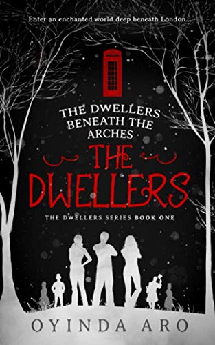 The Dwellers beneath the Arches: The Dwellers (The Dwellers Series, Band 1) Action & Adventure