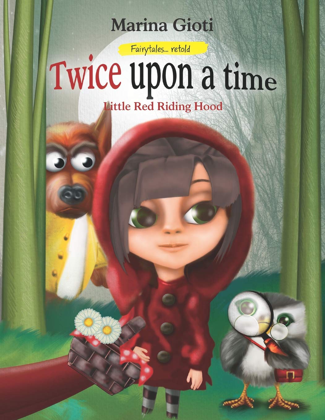 Twice Upon A Time, Little Red Riding Hood: Fairytales Retold book