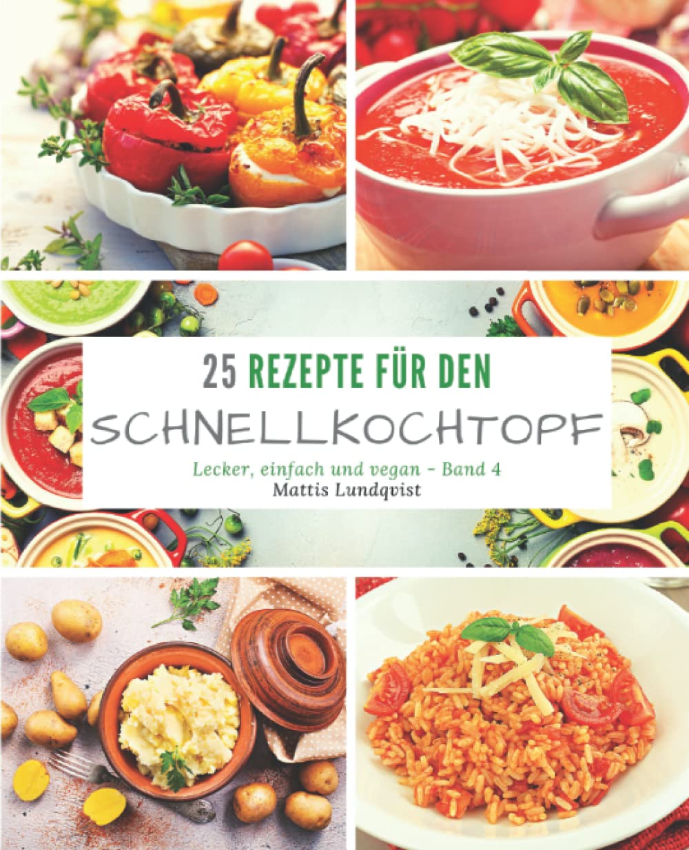 25 Rezepte für den Schnellkochtopf: lecker, einfach und vegan Health, Nutrition & Fitness