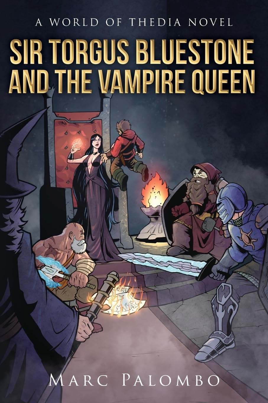 Sir Torgus Bluestone and the Vampire Queen: A World of Thedia Novel (The Paladin Pentad of Sir Torgus Bluestone in the World of Thedia, Band 2) Fantasy & Sci-Fi