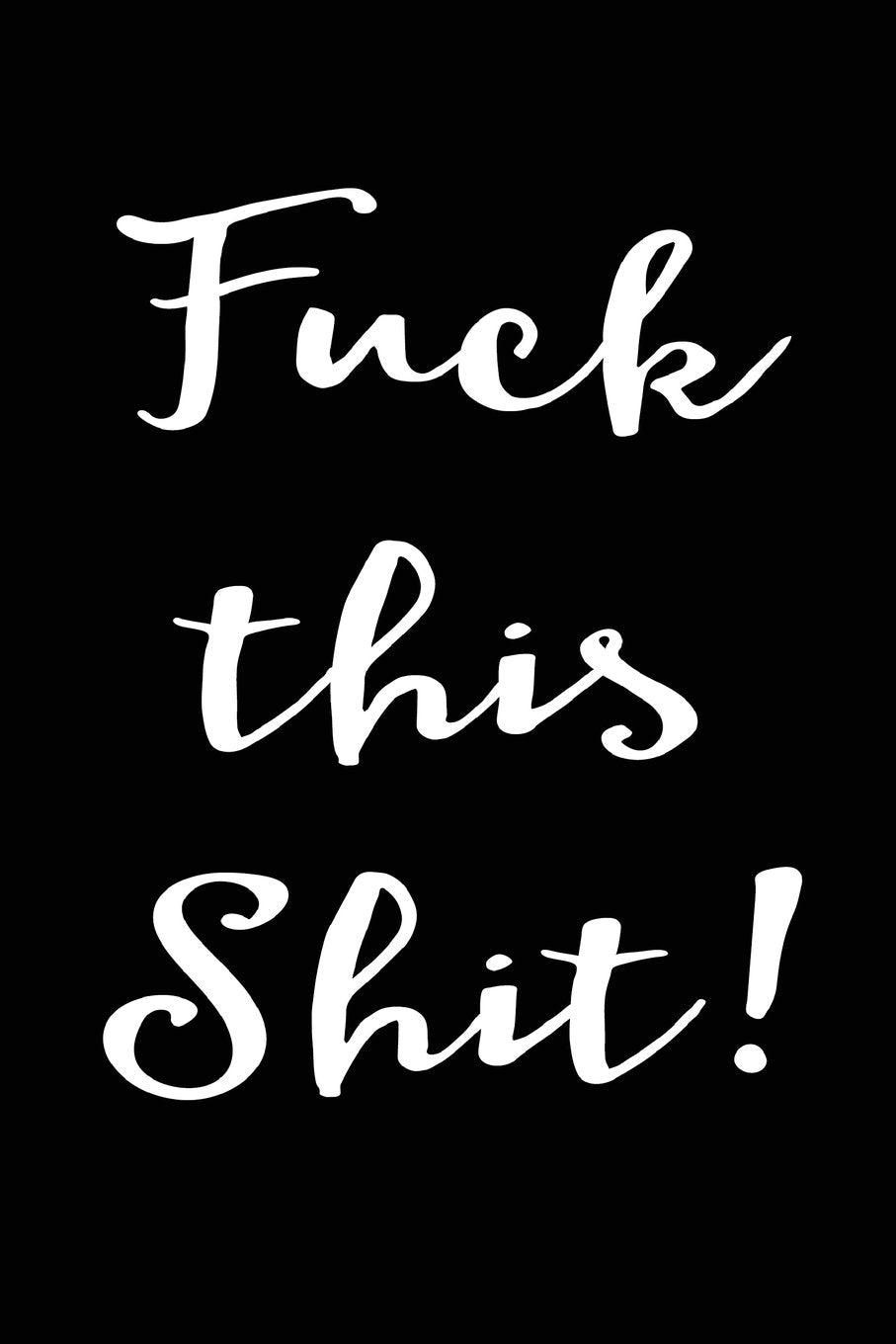 Offensive Journal Notebook Fuck This Shit! Black 2: 110 Page Lined and Numbered Journal With Index Pages In Portable 6 x 9 Size, Perfect For Writing, ... People. (Whatever Journal Lined, Band 47) Self-help