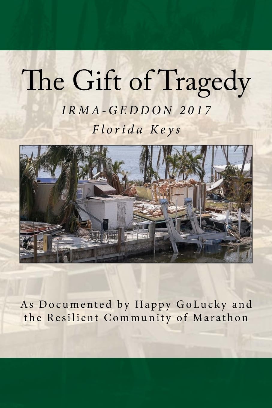 The Gift of Tragedy: IRMA-GEDDON 2017: Marathon, Florida Keys Mathematics