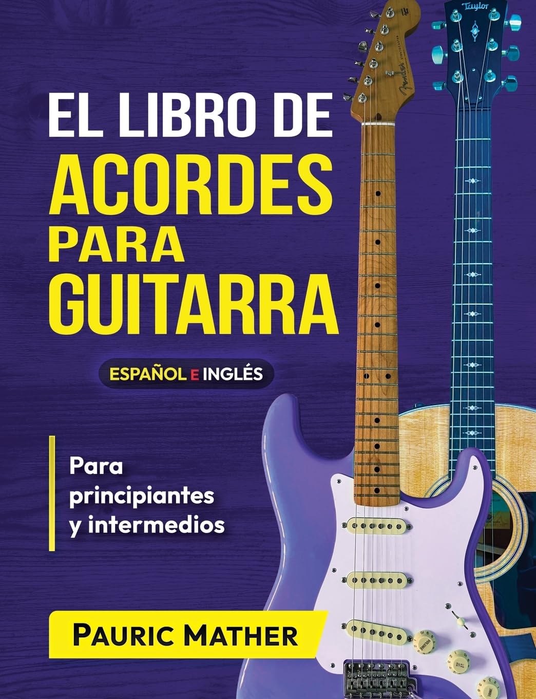 El Libro De Acordes Para Guitarra: Acordes Para Guitarra Acústica Para Principiantes y Improvisadores (Libros completos para aprender a tocar la guitarra por ti mismo, Band 2) Arts & Music