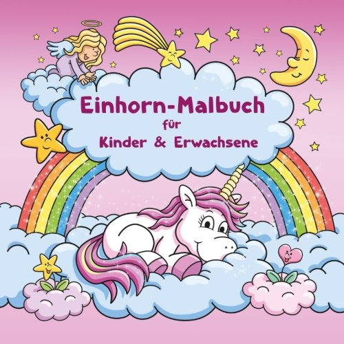 Einhorn-Malbuch für Kinder und Erwachsene + BONUS: Kostenlose Einhorn-Malvorlagen zum Ausmalen (PDF zum Ausdrucken) Manga
