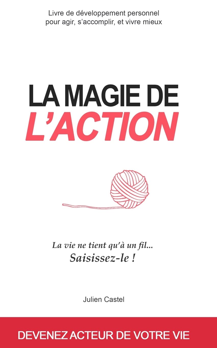 La Magie de l'Action: Livre de développement personnel pour agir, s'accomplir, et vivre mieux (Dev-Perso, développement personnel, Band 1) Lifestyle