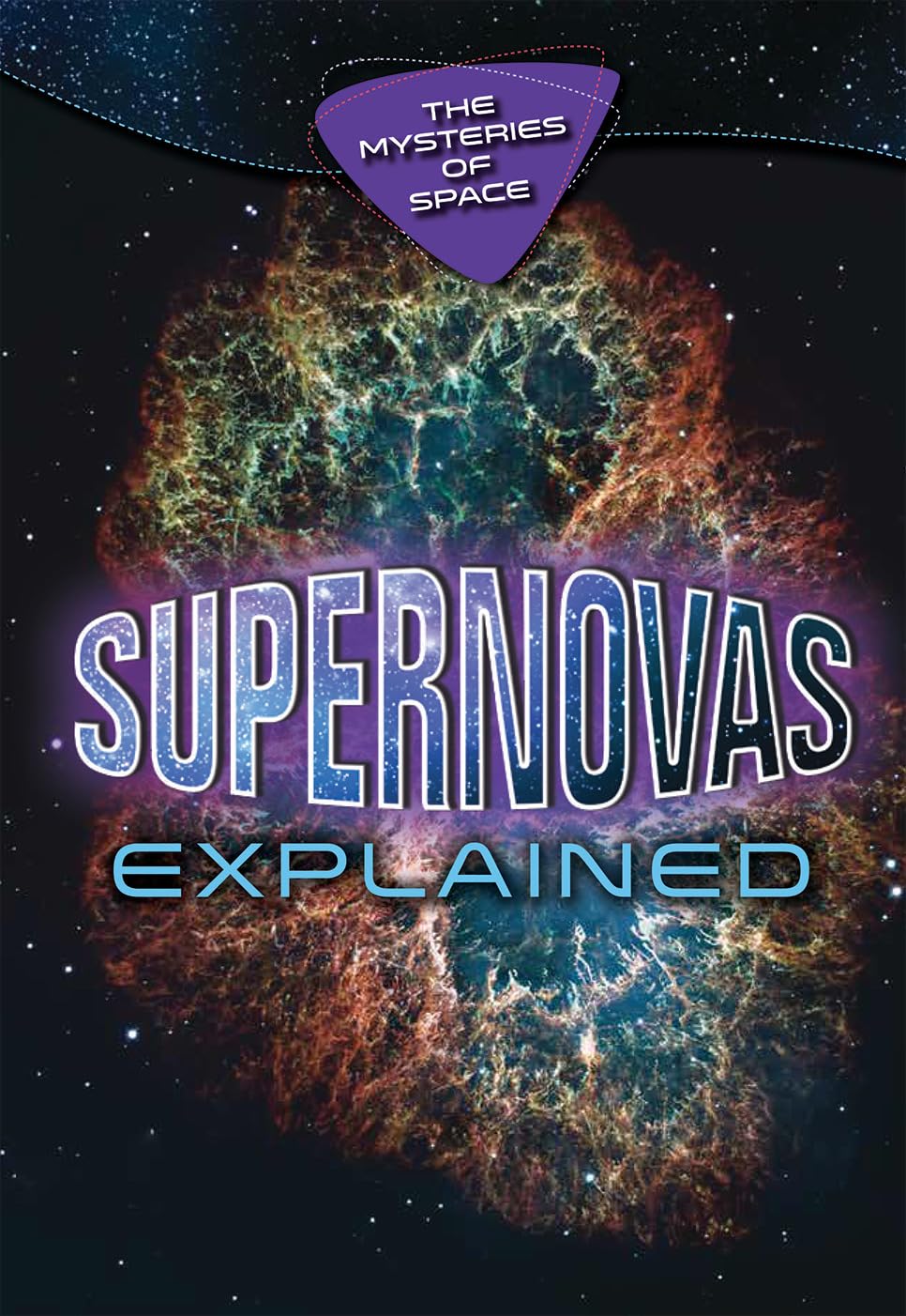 Supernovas Explained (The Mysteries of Space) Education