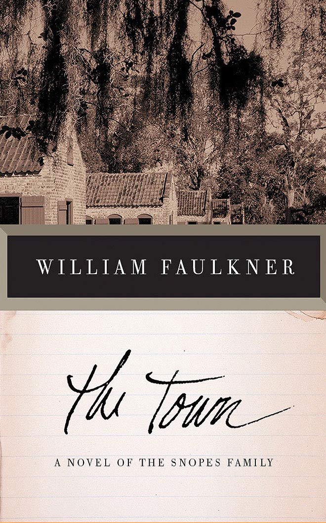 The Town: A Novel of the Snopes Family (Snopes Trilogy, Band 2) Classics