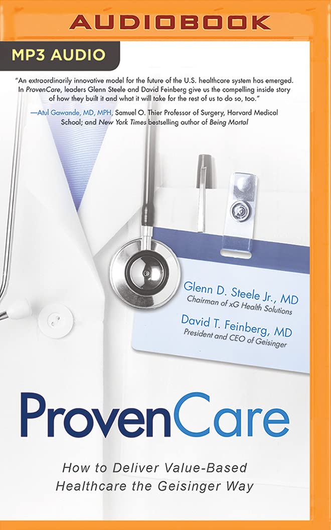 Provencare: How to Deliver Value-Based Healthcare the Geisinger Way Business, Finance & Career