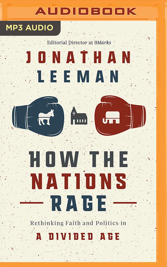 How the Nations Rage: Rethinking Faith and Politics in a Divided Age Social Sciences