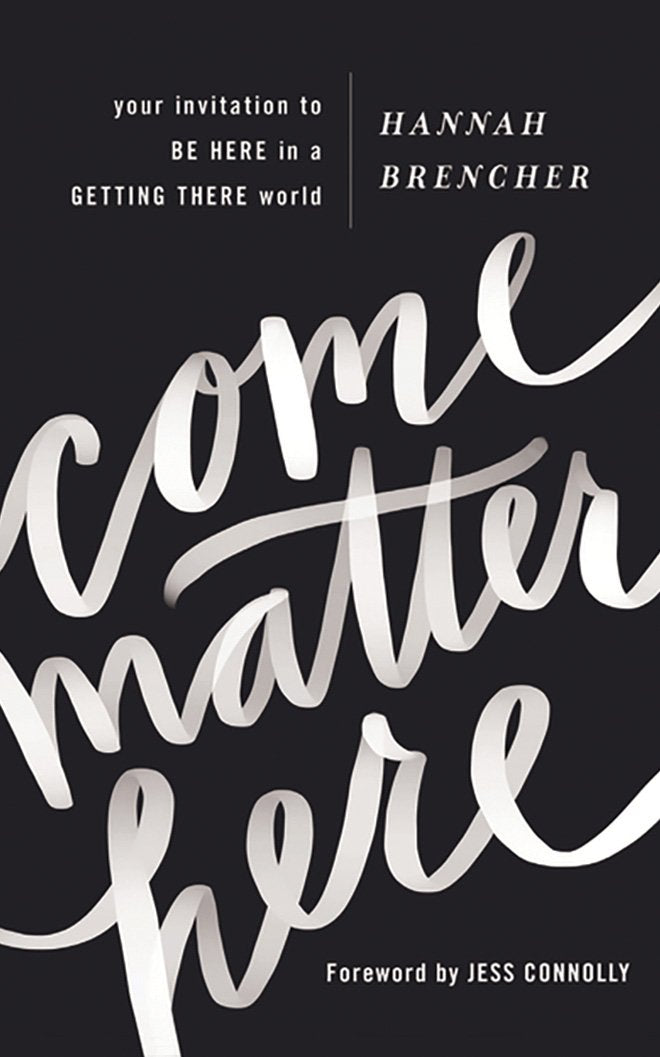 Come Matter Here: Your Invitation to Be Here in a Getting There World Social Sciences