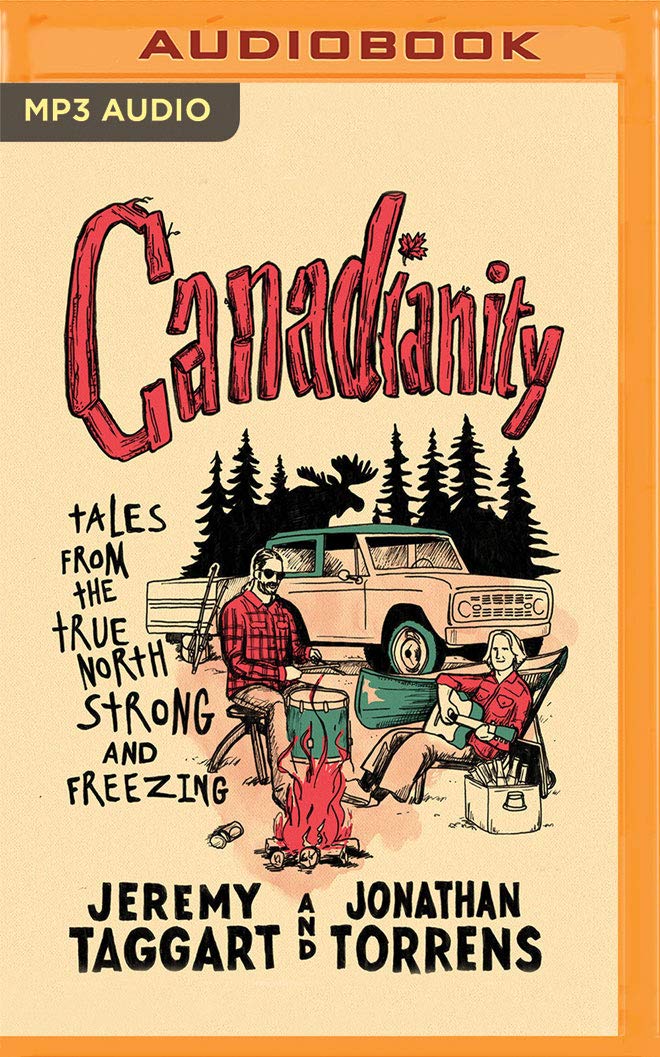Canadianity: Tales from the True North Strong and Freezing Social Sciences