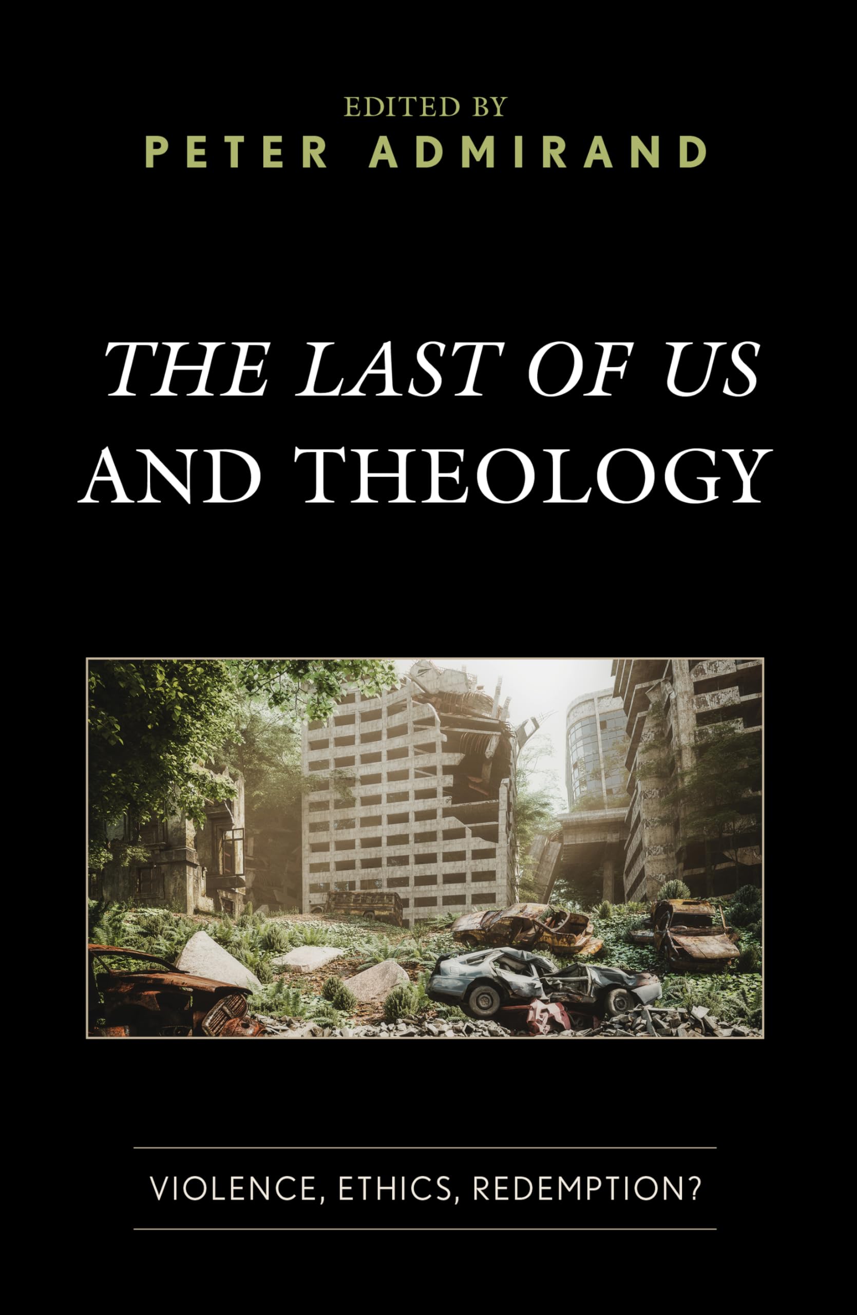 Last of Us and Theology: Violence, Ethics, Redemption? (Theology, Religion, and Pop Culture) Computer Science