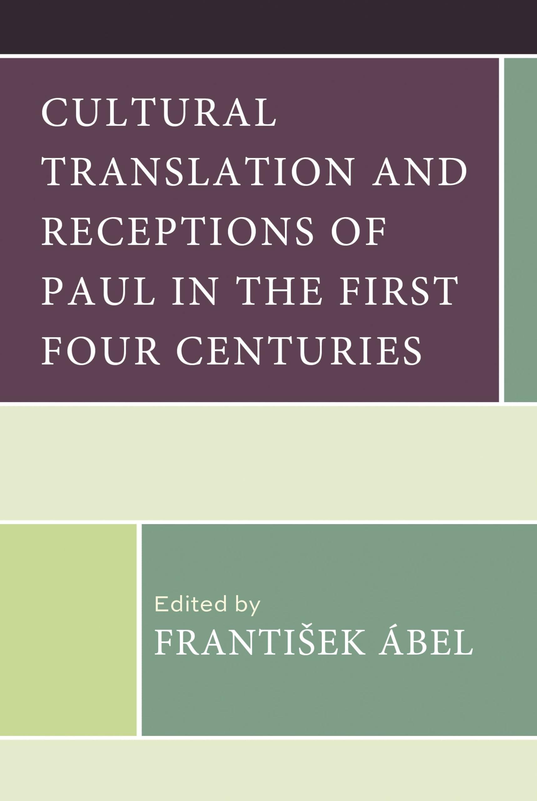 Cultural Translation and Receptions of Paul in the First Four Centuries Religion & Esotericism