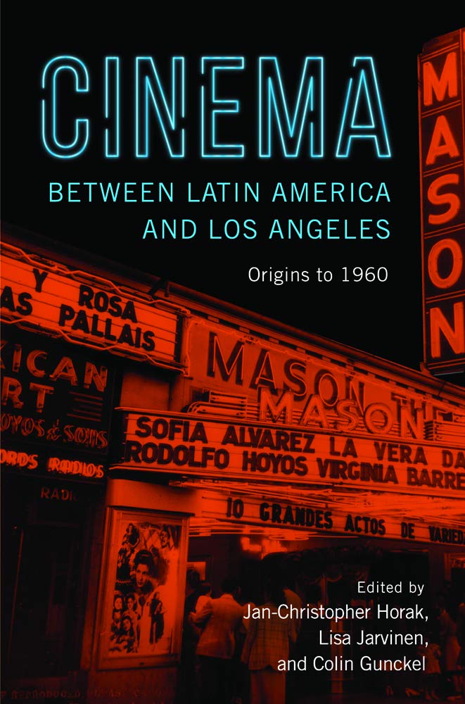 Cinema Between Latin America and Los Angeles Media & Communication