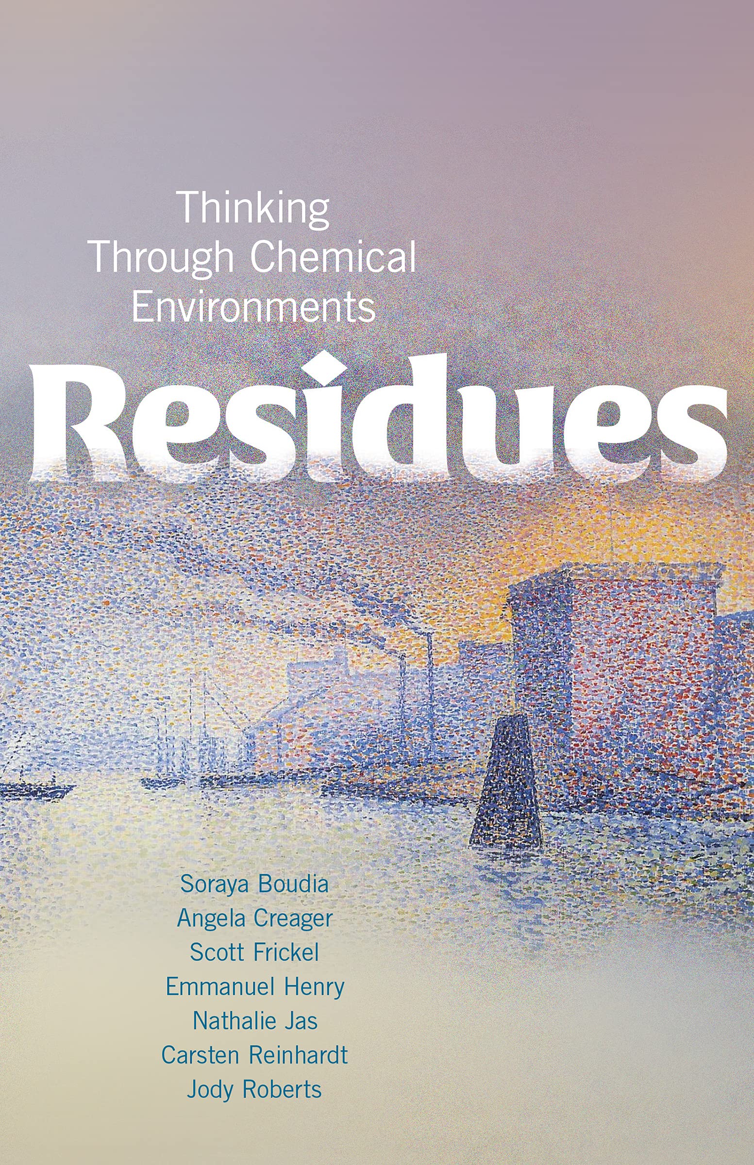 Residues: Thinking Through Chemical Environments book