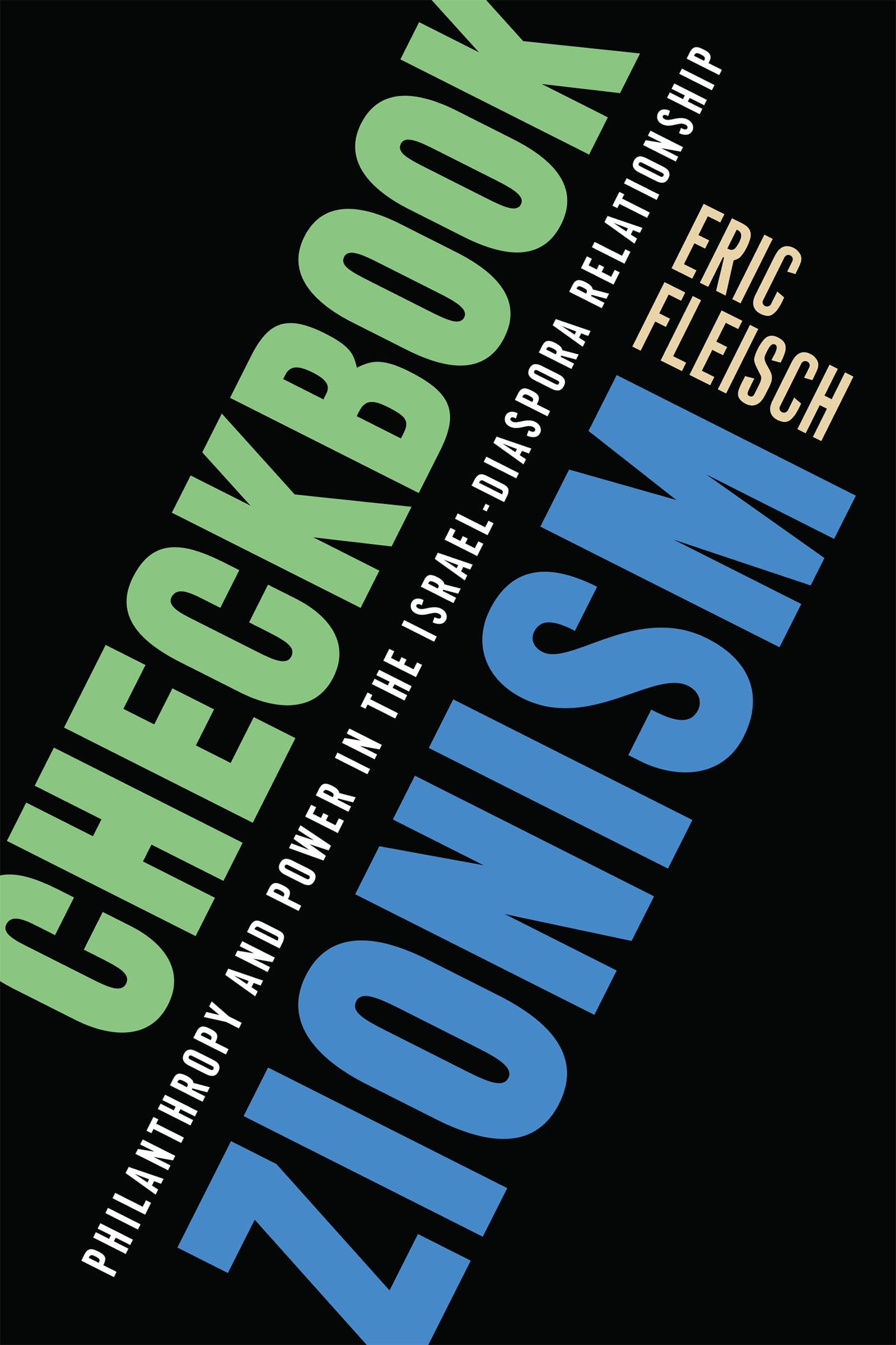 Checkbook Zionism: Philanthropy and Power in the Israel-diaspora Relationship Social Sciences