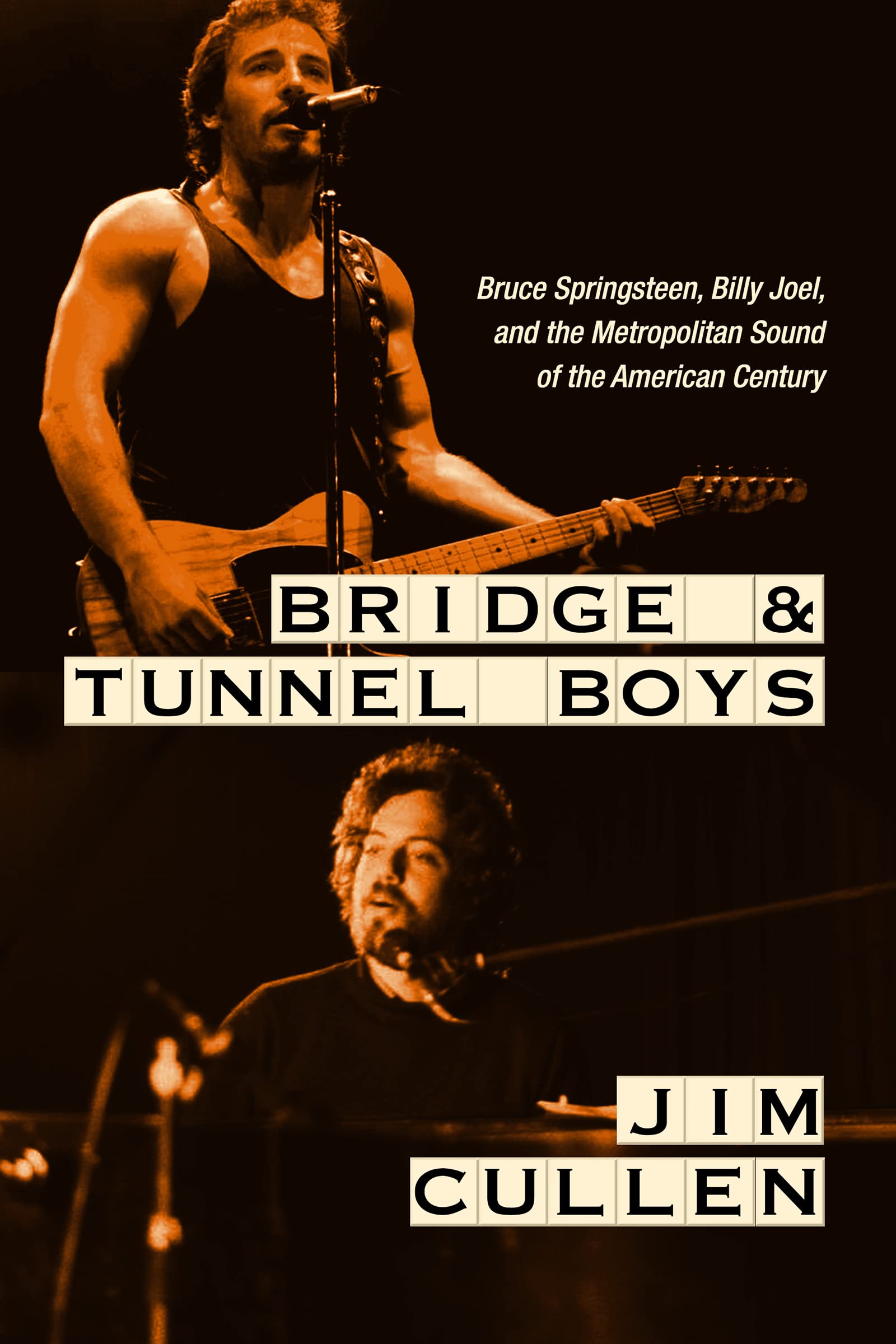 Bridge and Tunnel Boys: Bruce Springsteen, Billy Joel, and the Metropolitan Sound of the American Century Social Sciences