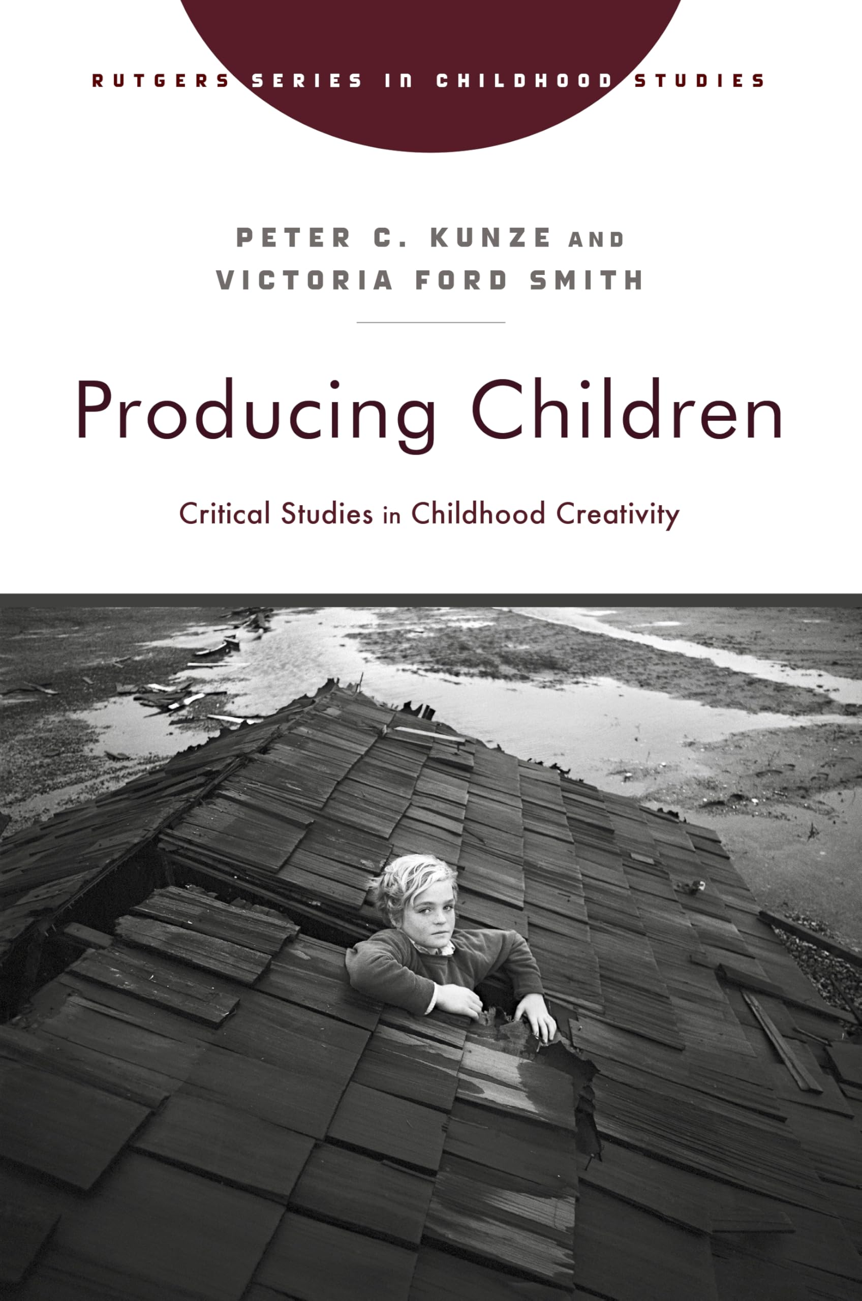 Producing Children: Critical Studies in Childhood Creativity (Rutgers Series in Childhood Studies) Media & Communication