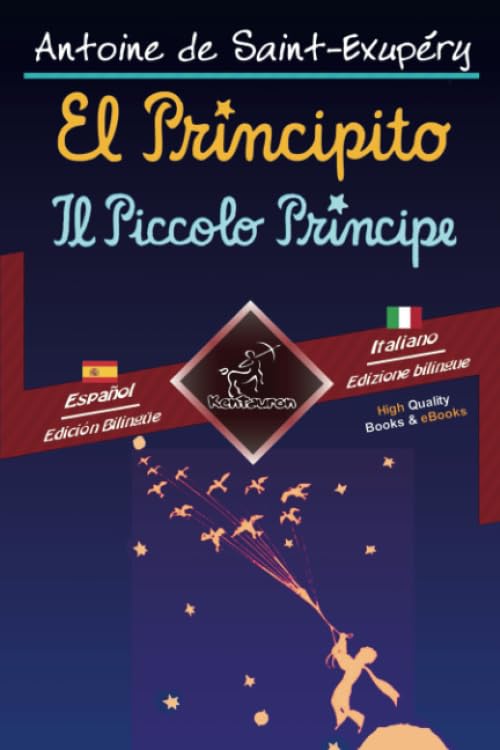 El Principito - Il Piccolo Principe: Textos bilingües en paralelo - Bilingue con testo a fronte: Español - Italiano / Spagnolo - Italiano book