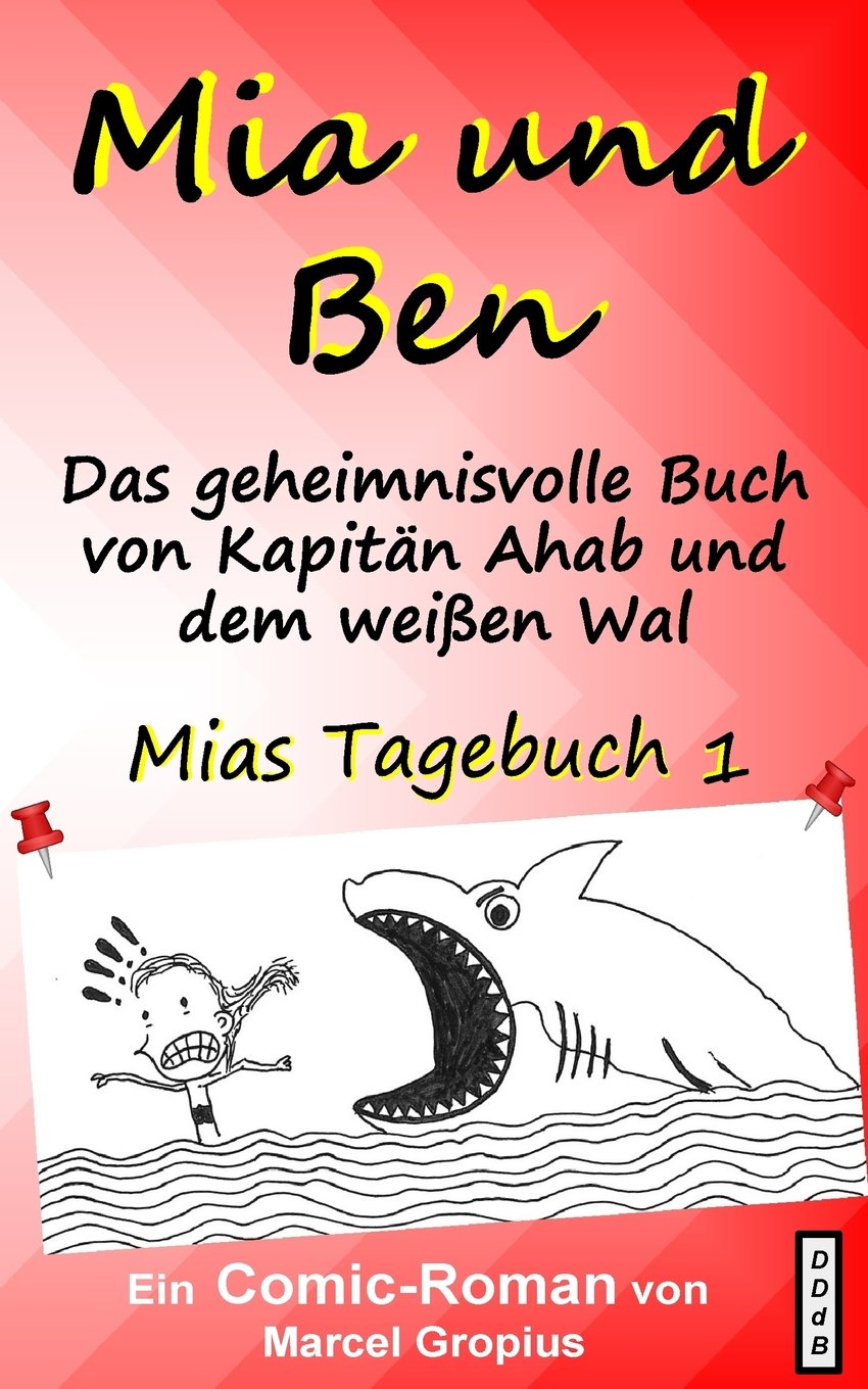 Mia und Ben: Und das geheimnisvolle Buch von Kapitän Ahab und dem weißen Wal (Mias Tagebuch, Band 1) Manga