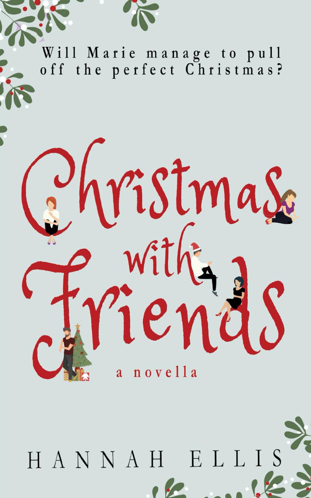 Christmas With Friends: A Novella (Friends Like These, Band 2) Contemporary literature