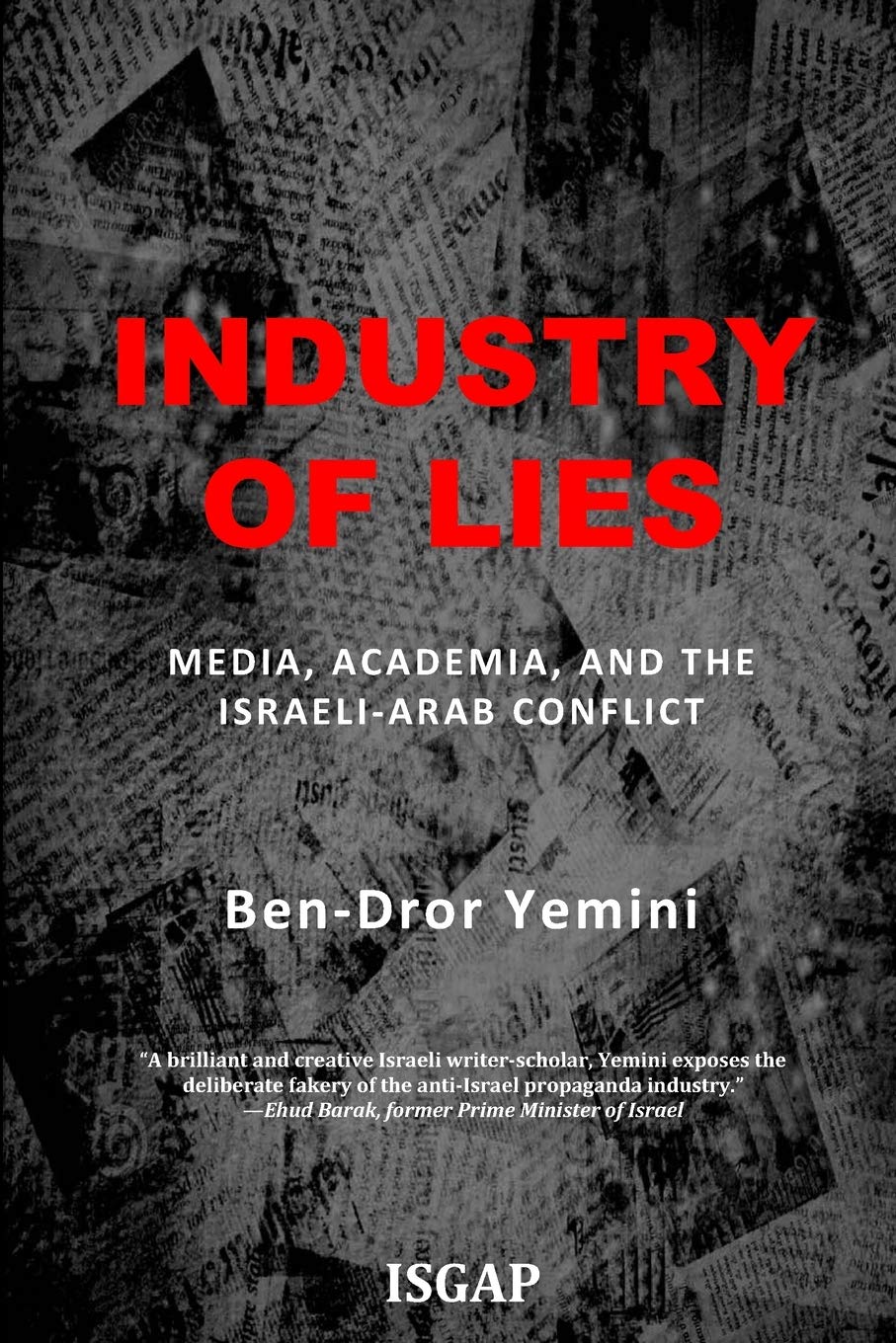 Industry of Lies: Media, Academia, and the Israeli-Arab Conflict Media & Communication