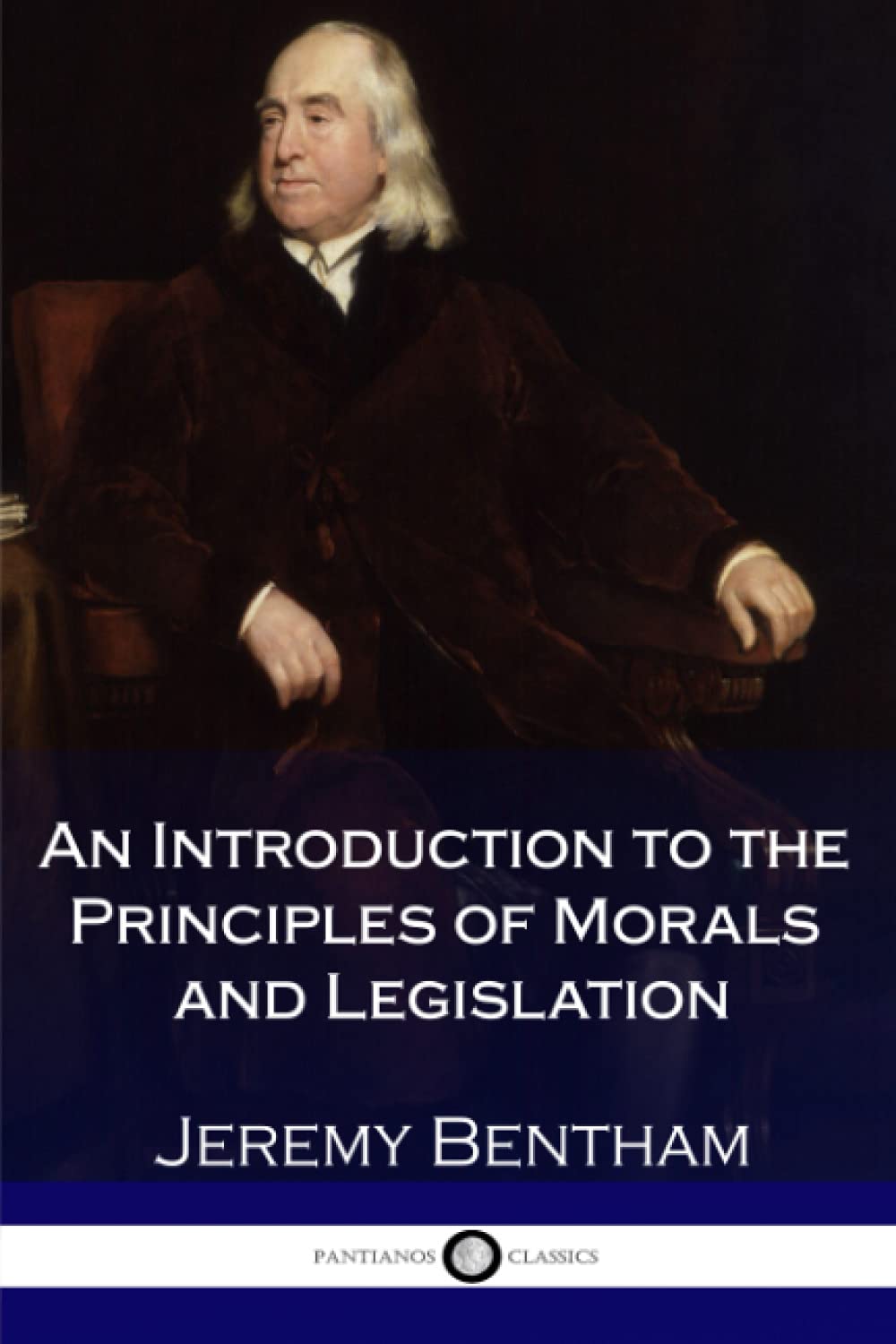 An Introduction to the Principles of Morals and Legislation Philosophy