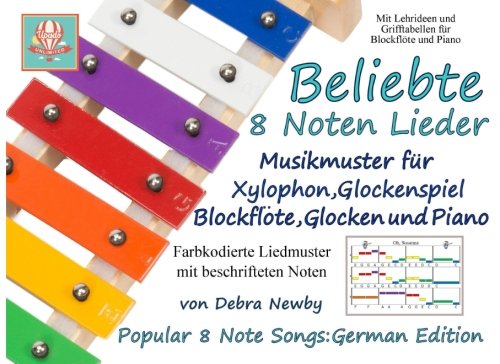Beliebte 8 Noten Lieder: Musikmuster fur Xylophon, Glockenspiel, Blockflote, Glocken and Piano: German Edition (Popular 8 Note Songs, Band 6) Arts & Music