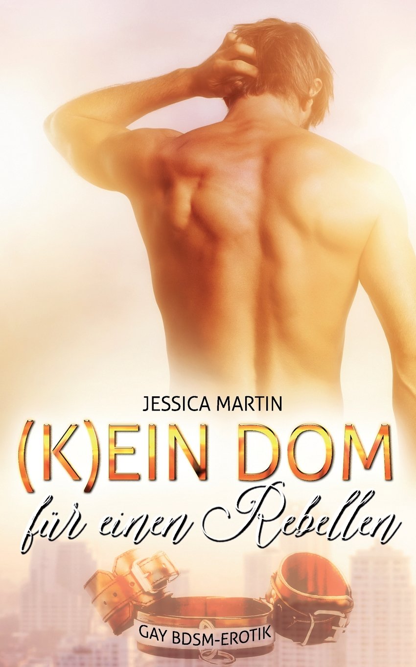(K)ein Dom für einen Rebellen Eroticism
