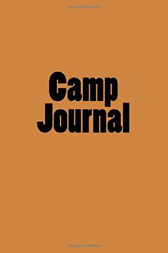 Camp Journal: A Large 6x9" Blank Lined Camp Journal / Camping Journal / Camp Journal Book book