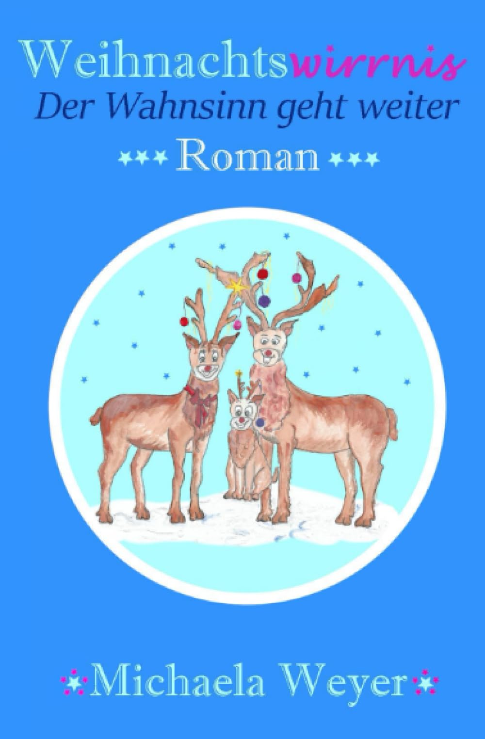 WeihnachtsWIRRNIS: Der Wahnsinn geht weiter Humour & Satire