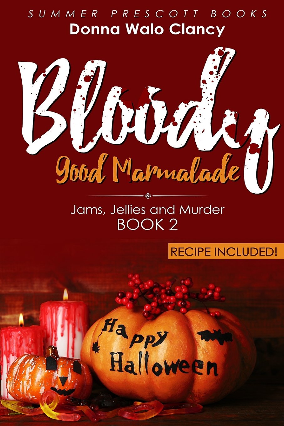 Bloody Good Marmalade (Jams, Jellies and Murder, Band 2) Cosy Mystery & Humour