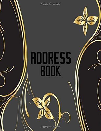 Address Book: A4 Extra Large At A Glance Address Log Book For Contacts, With Addresses, Phone Numbers, Emails & Birthday. Alphabetical A-Z Organizer ... Women, Teens, Boys, Girls, 8.5”x11” Paperback book