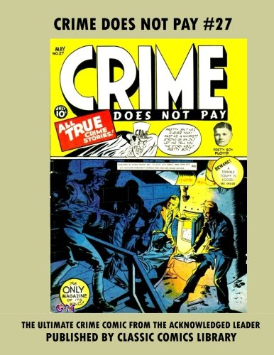 Crime Does Not Pay Comics #27: Email Request Classic Comics Library Catalog Manga