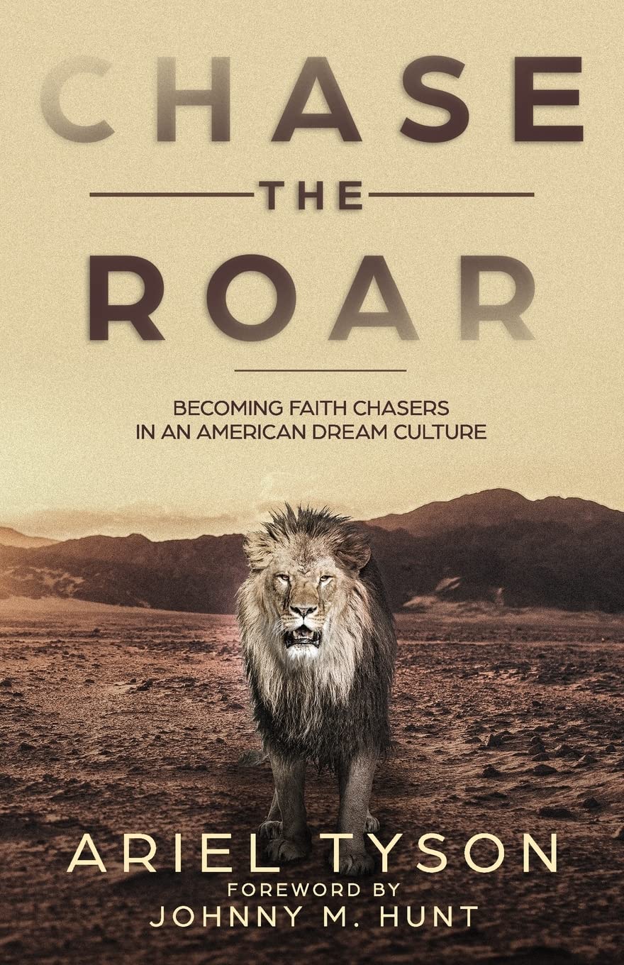 Chase the Roar: Becoming Faith Chasers in an American Dream Culture Religion & Esotericism