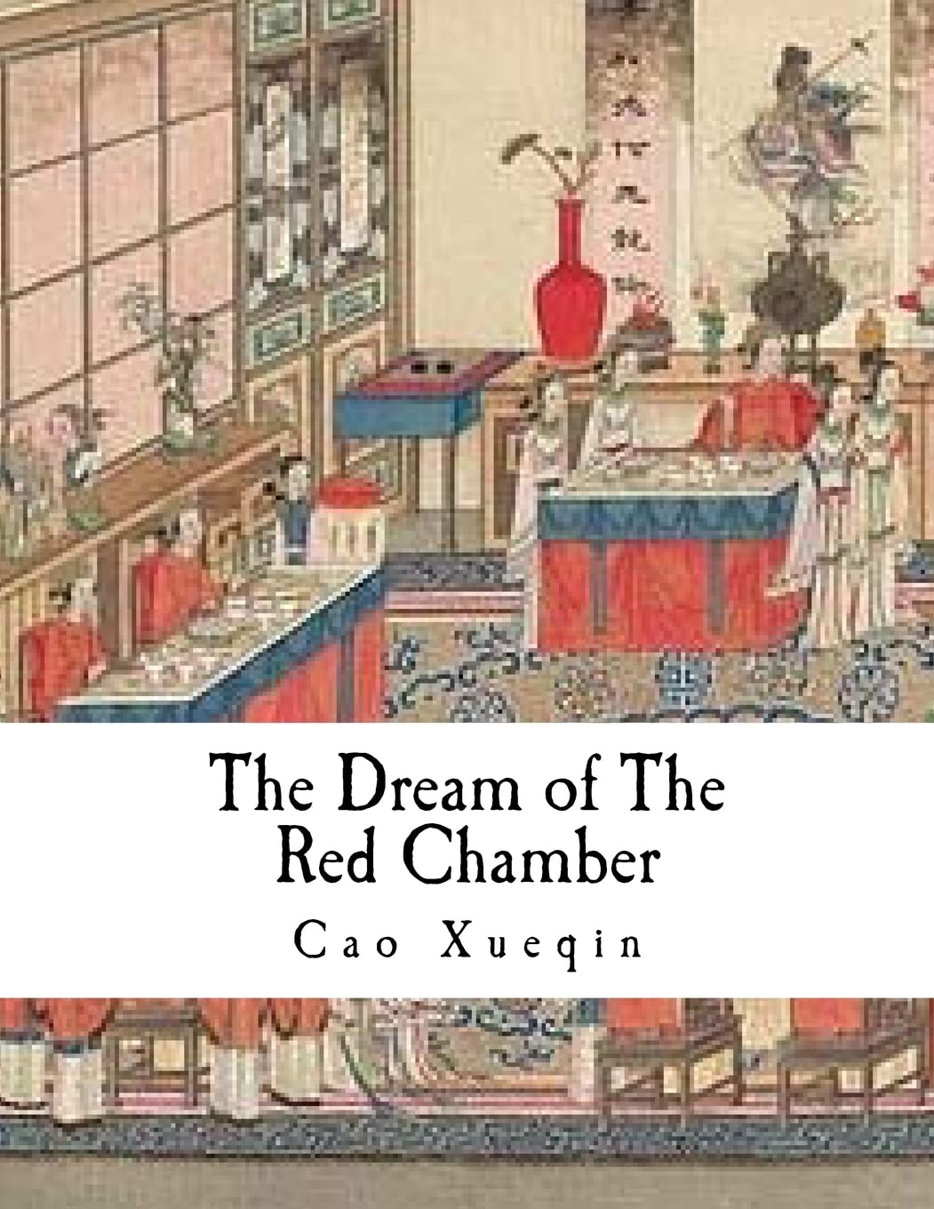 The Dream of The Red Chamber: Hung Lou Meng (The Story of the Stone) Historical Fiction