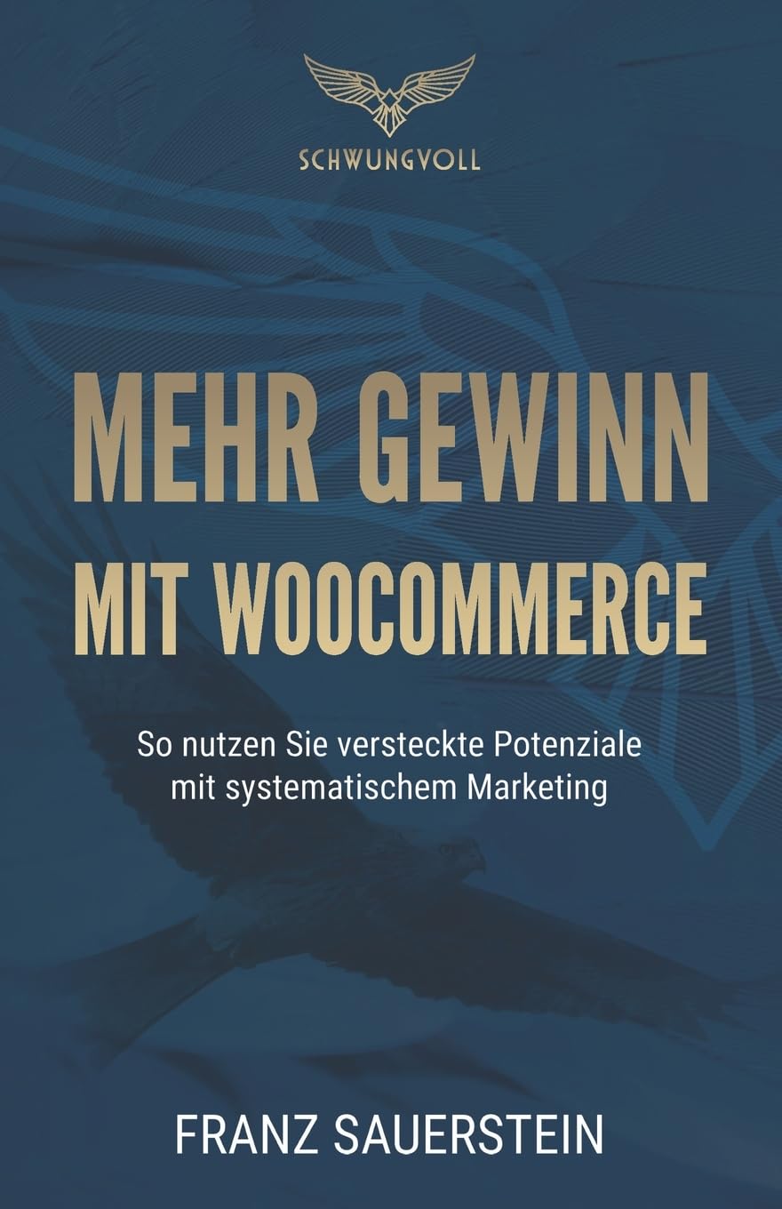 Mehr Gewinn mit WooCommerce: So nutzen Sie versteckte Potenziale mit systematischem Marketing Business, Finance & Career