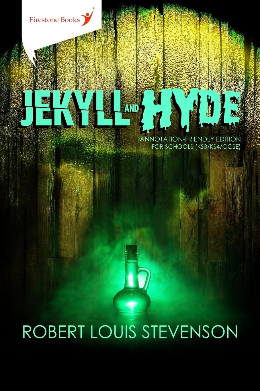 Jekyll and Hyde: Annotation-Friendly Edition for Schools (KS3/KS4/GCSE): Annotation-Friendly Edition (Firestone Books) Classics