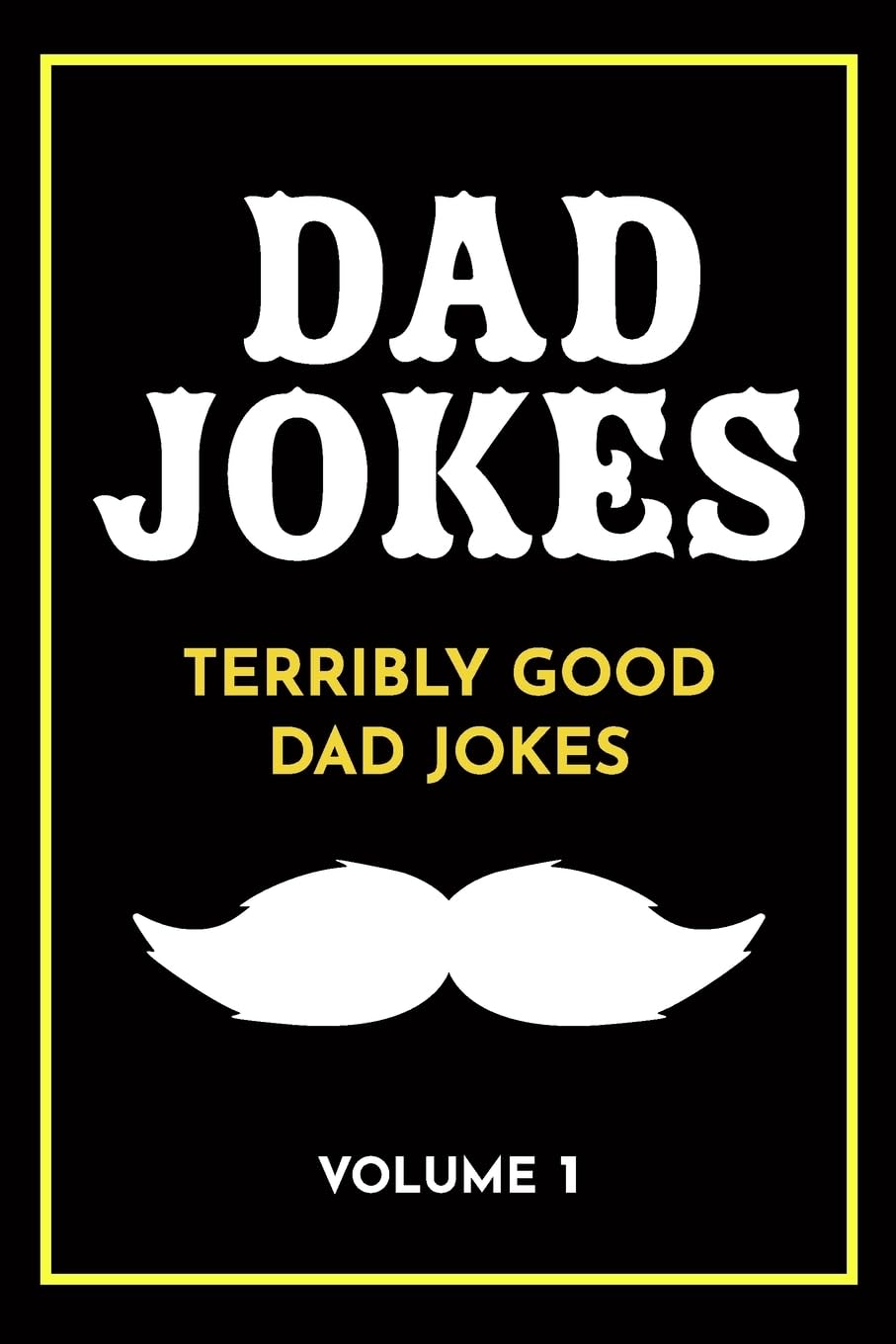 Dad Jokes: Terribly Good Dad Jokes Parents & Children